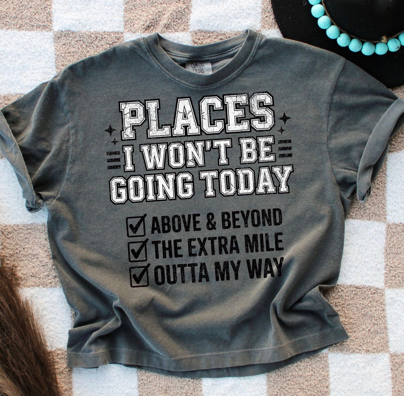 Places I Won't Be Going sweatshirt